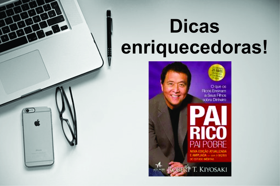 Dicas enriquecedoras! Livro PAI RICO, PAI POBRE